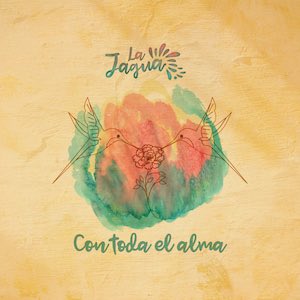 La Jagua - Con Toda el Alma (single).jpg